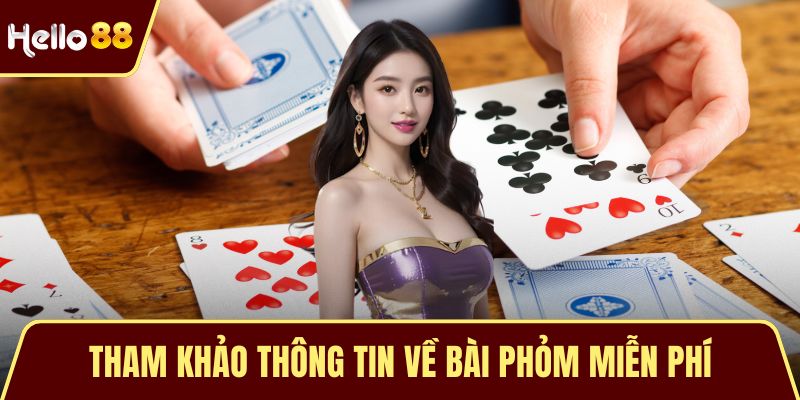 Tham khảo thông tin về bài phỏm miễn phí